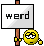 :werd: